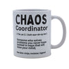 Chaos Coordinator- Someone who solves problems you never knew existed in ways that will blow your mind;"- Coffee Mug (40007)